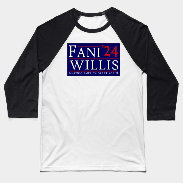 Fani Willis Making America Great Again Baseball T-Shirt by Sunoria